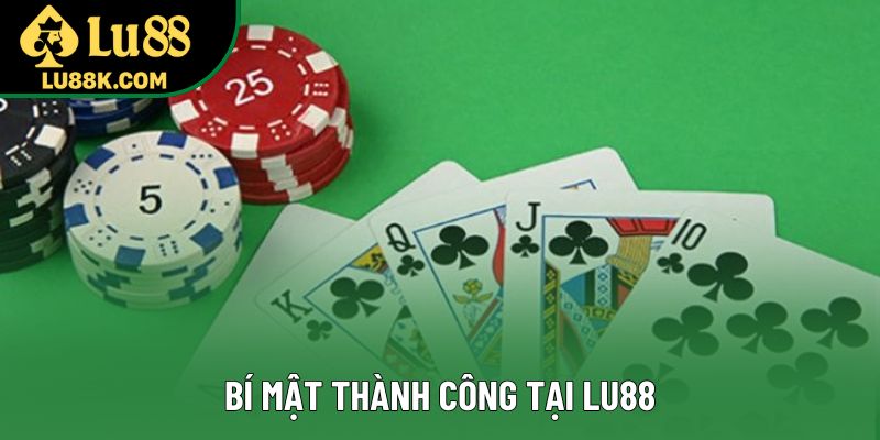 Bí mật thành công tại Lu88