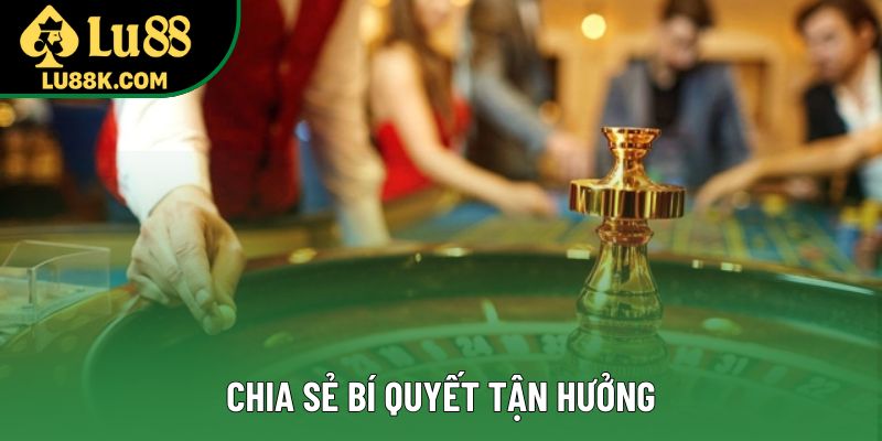 Chia sẻ bí quyết tận hưởng Chia sẻ bí quyết tận hưởng