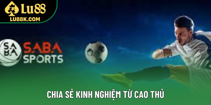 Chia sẻ kinh nghiệm từ cao thủ