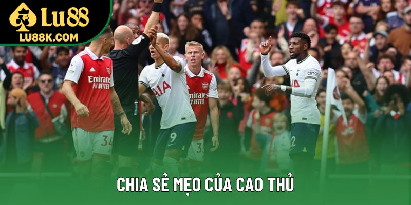 Chia sẻ mẹo của cao thủ