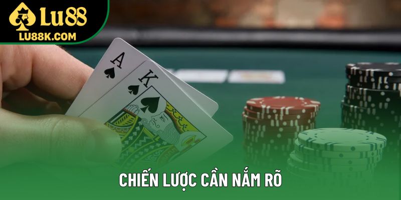 Chiến lược cần nắm rõ