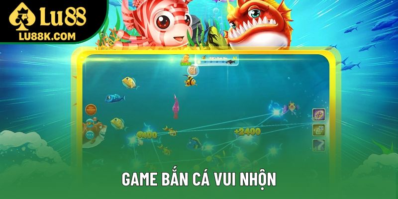 Game Bắn Cá Vui Nhộn: Trải Nghiệm Giải Trí Đỉnh Cao