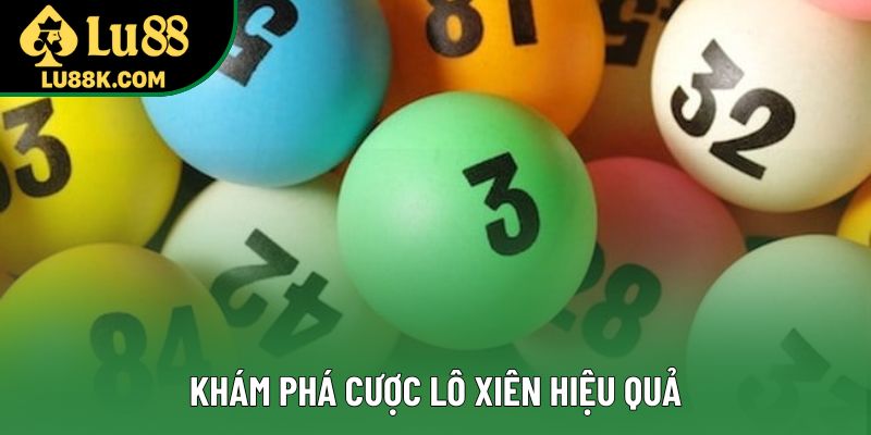 Khám phá cược lô xiên hiệu quả Khám phá cược lô xiên hiệu quả