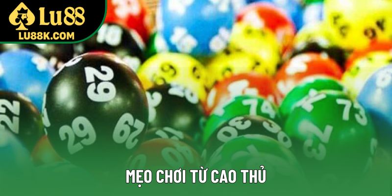 Mẹo chơi từ cao thủ Mẹo chơi từ cao thủ