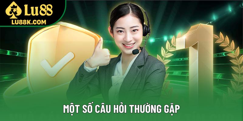 Một số câu hỏi thường gặp Một số câu hỏi thường gặp